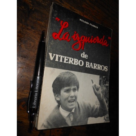 La Izquierda De Viterbo Barros Nelson Flores Ed. Kitri 1984