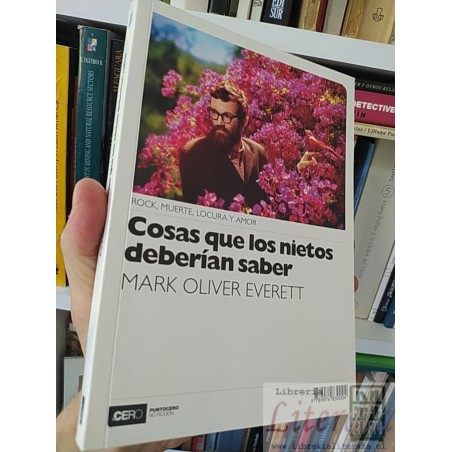 Cosas que los Nietos Deberían Saber Mark Oliver Everett Punto Cero 230 páginas