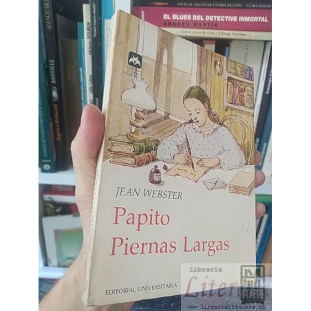 Papito Piernas Largas  Jean Webster  Editorial Universitaria, traducción de Isabel Wachholtz, ilustraciones del autor