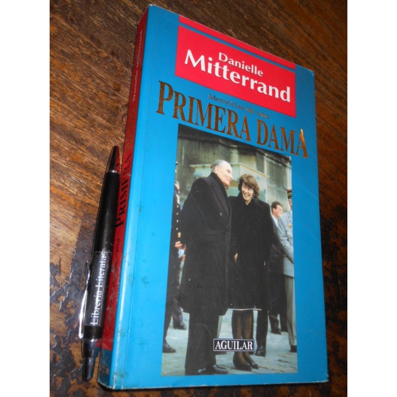 Memorias De Una Primera Dama Danielle Mitterrand Ed. Aguilar