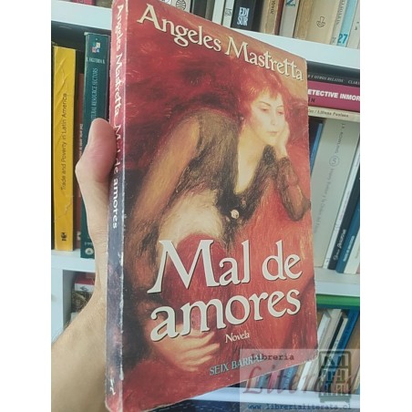 Mal de amores  Ángeles Mastretta  Seix Barral