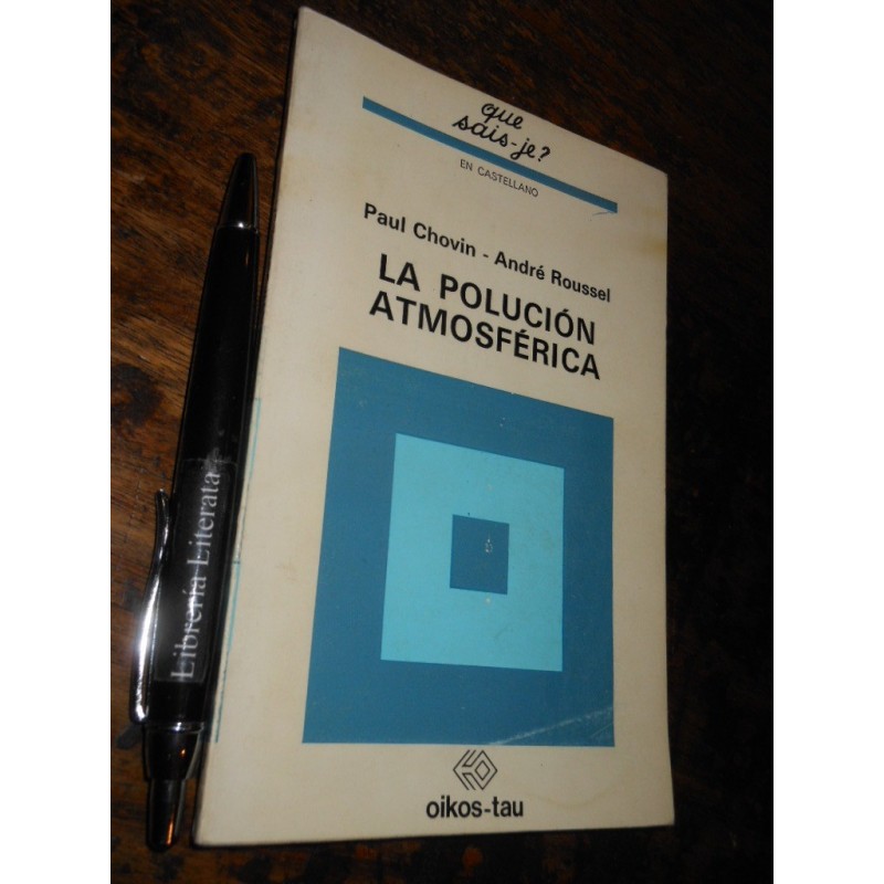 La Polución Atmosférica Paul Chovin André Roussel Ed. Oikos