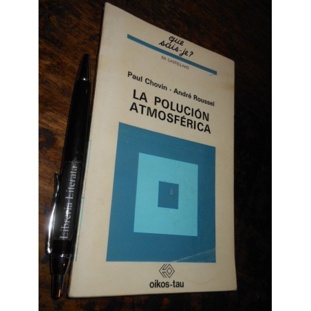 La Polución Atmosférica Paul Chovin André Roussel Ed. Oikos