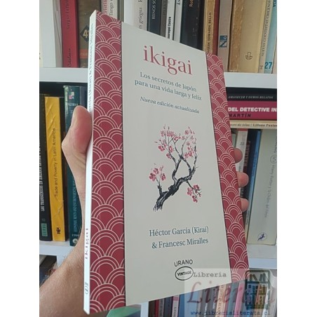 Ikigai los secretos de Japón para una vida larga y feliz Héctor García (Kirai) & Francesc Miralles Urano Vintage Nueva e