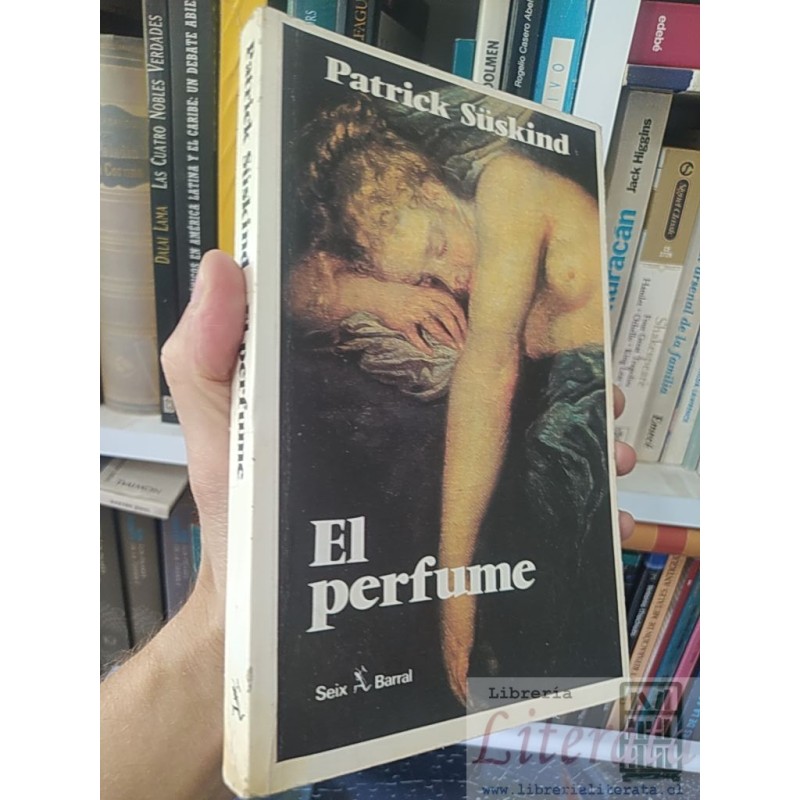 El perfume Patrick Süskind Seix Barral