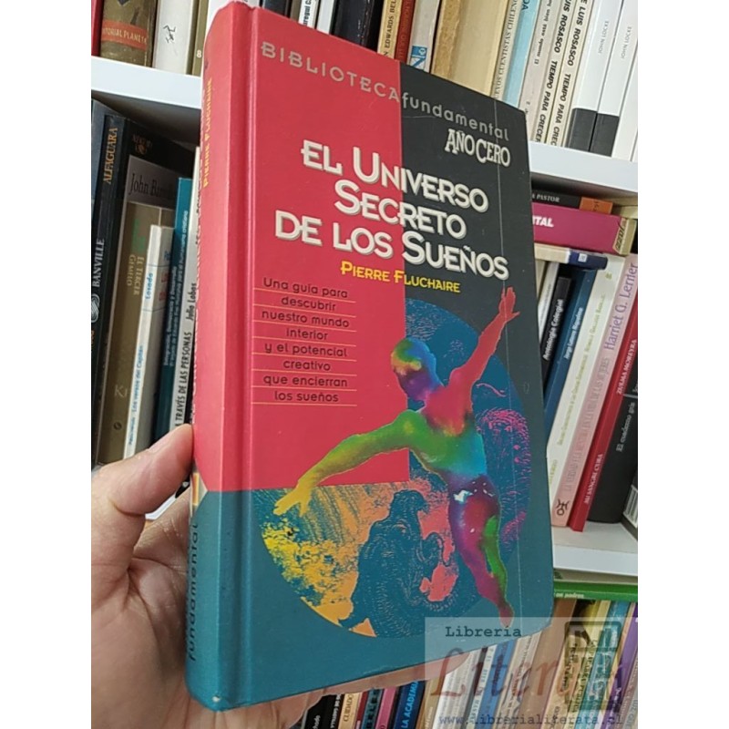 El universo secreto de los sueños  Pierre Fluchaire  Biblioteca Fundamental Anocero tapas duras 384 páginas , una guía p
