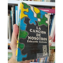 La canción de nosotros  Eduardo Galeano 1975 Premio Casa...
