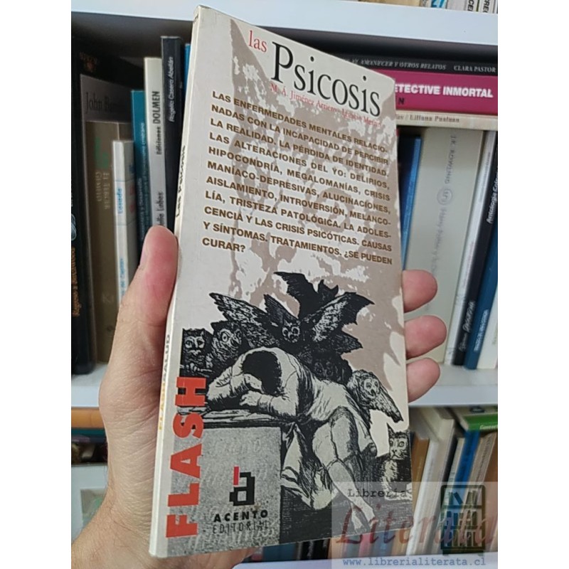 Las psicosis  Dr Miguel Ángel Jiménez Arriero y Dr Ignacio Mearin Manrique  Acento editorial FLASH