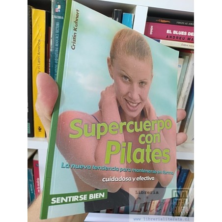Supercuerpo con Pilates  Cristin Kuhnert Mediasatgroup La nueva tendencia para mantenerse en forma, sentirse bien