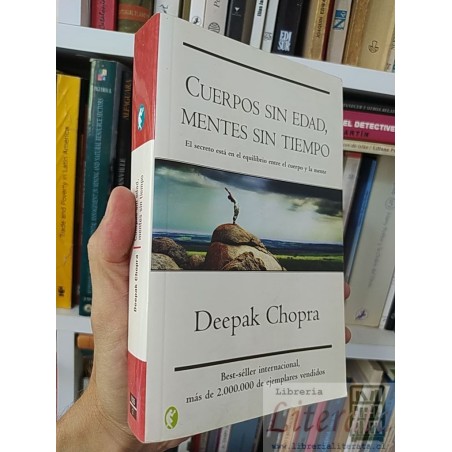 Cuerpos sin edad, mentes sin tiempo  Deepak Chopra Byblos 465 páginas