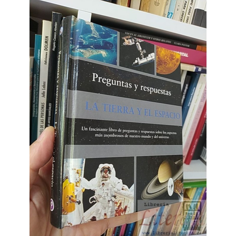 La tierra y el espacio, un fascinante libro de preguntas y respuestas sobre los aspectos más asombrosos de nuestro mundo