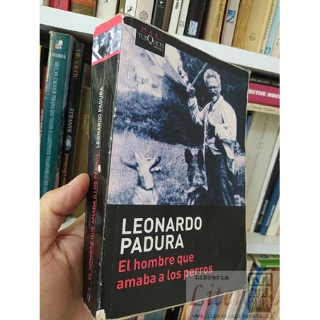 El hombre que amaba a los perros  Leonardo Padura  Maxi Tusquets Editores