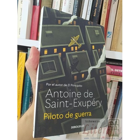 Piloto de Guerra Antoine de Saint Exupery Debolsillo 219 páginas