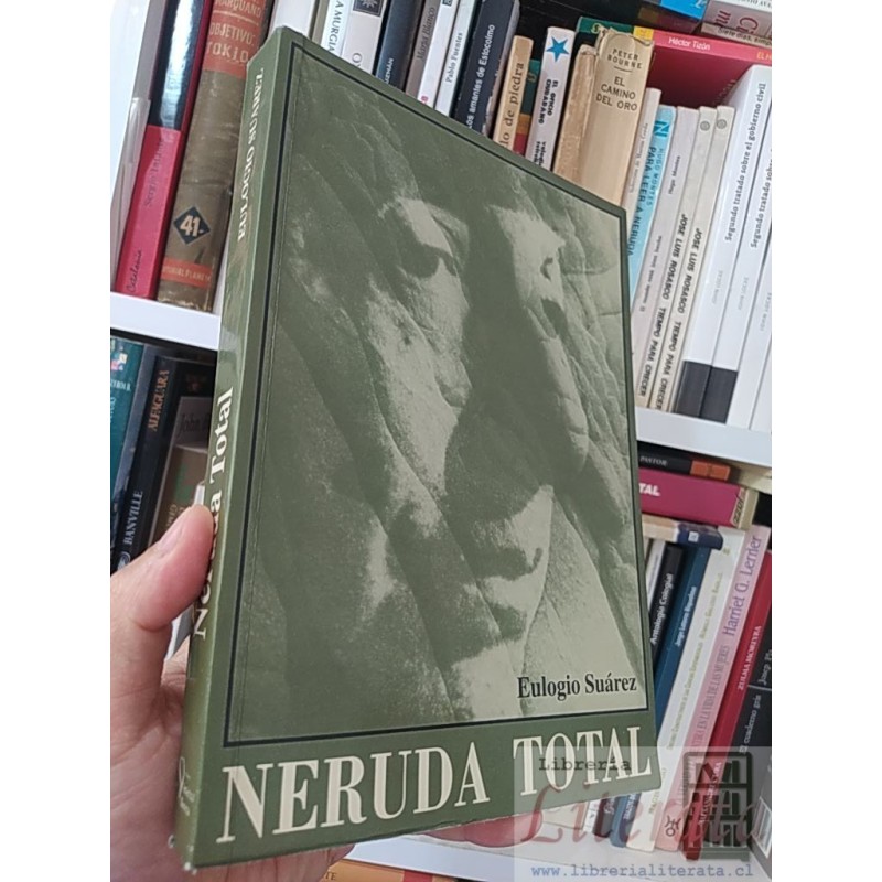 Neruda total Eulogio Suárez Editorial América Morena 395 páginas
