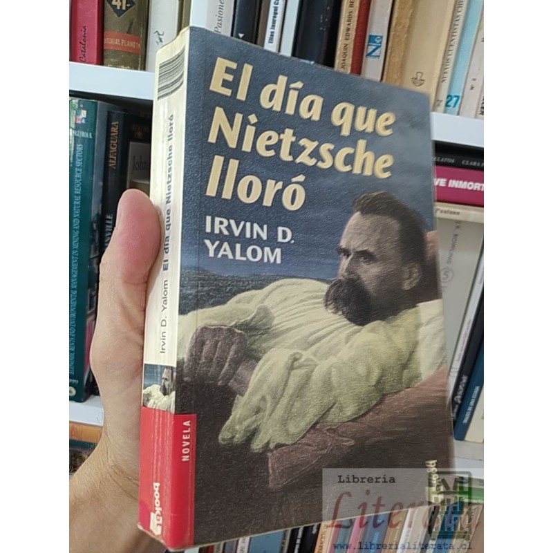 El día que Nietzsche lloró Irvin D Yalom Booket 445 páginas