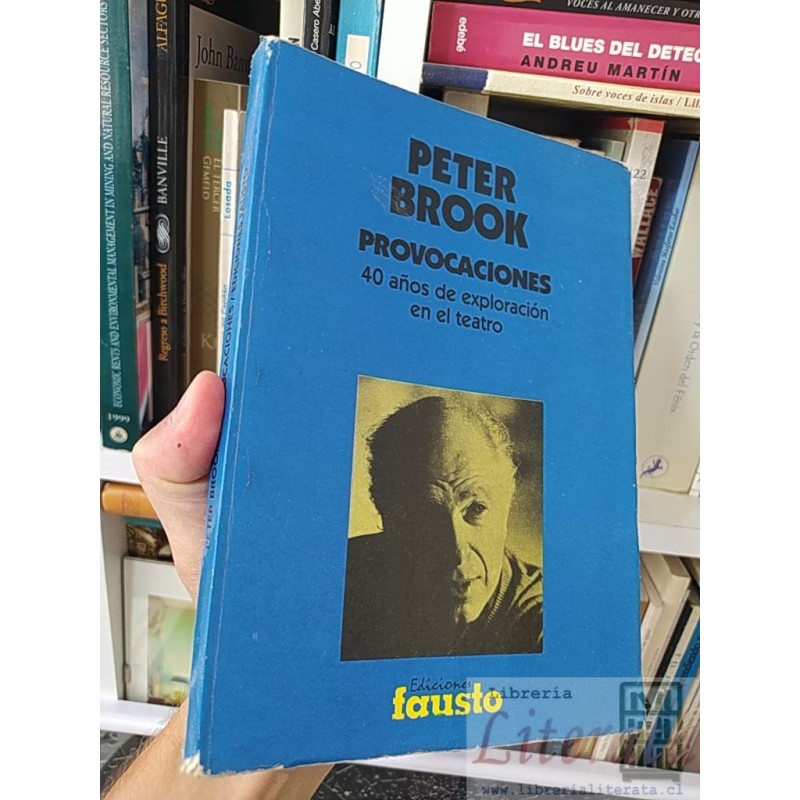 Provocaciones (teatro) Peter Brook 40 años de exploración en el teatro, Ediciones Fausto