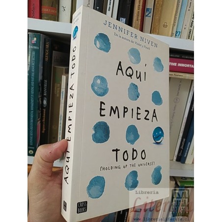Aquí empieza todo Jennifer Niven Cross Books 491 páginas