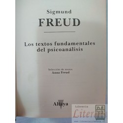 Los textos fundamentales del psicoanálisis  Sigmund Freud  Altaya tapas duras 721 páginas