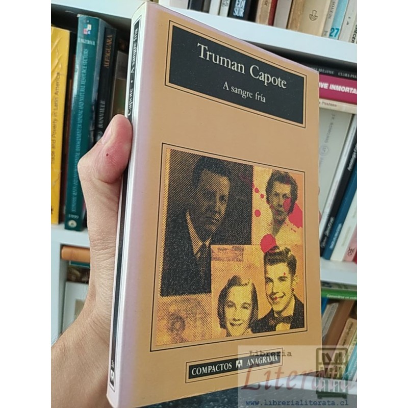 A sangre fría  Truman Capote  Compactos Anagrama 315 páginas