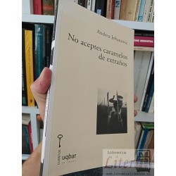 No aceptes caramelos de extraños  Andrea Jeftanovic...