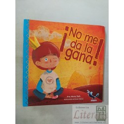 No me da la gana  Ana María Deik  Aguila Azul ilustrado...