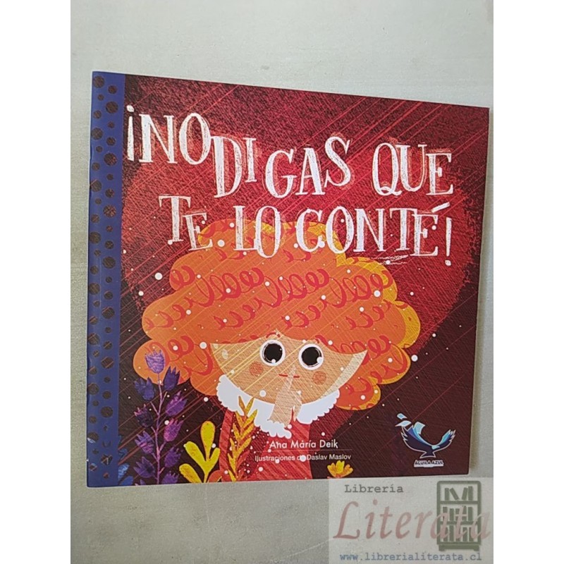 No digas que te lo conté  Ana María Deik  Aguila Azul ilustrado colores