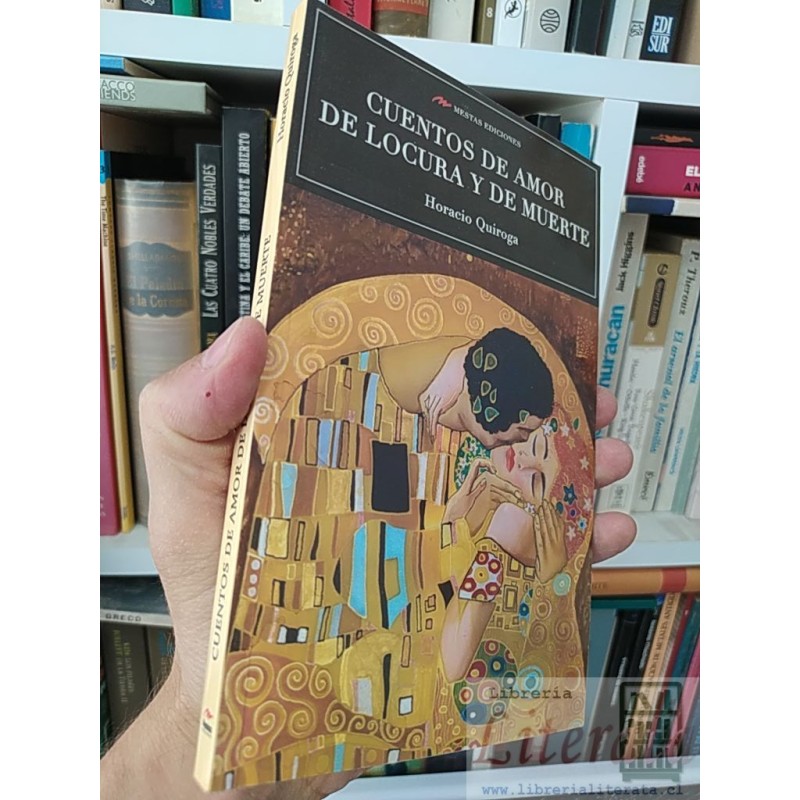 Cuentos de amor de locura y de muerte  Horacio Quiroga  Mestas Ediciones
