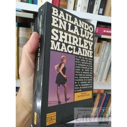 Bailando en la luz  Shirley Maclaine  Plaza & Janes 445...