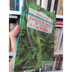 Cuentos de amor de locura y de muerte Horacio Quiroga...