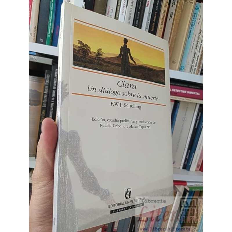Clara Un diálogo sobre la muerte FWJ Schelling Editorial Universitaria