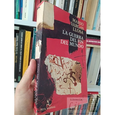La guerra del fin del mundo Mario Vargas Llosa Editorial Seix Barral 531 páginas formato grande