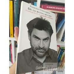 De lo bueno mucho  Francisco Llancaqueo  Autobiografía de...