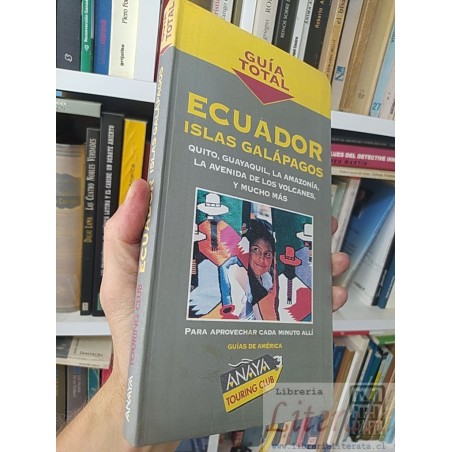 Guía total Ecuador Islas Galápagos Anaya Touring Book  Editorial Anaya Touring Club 2000