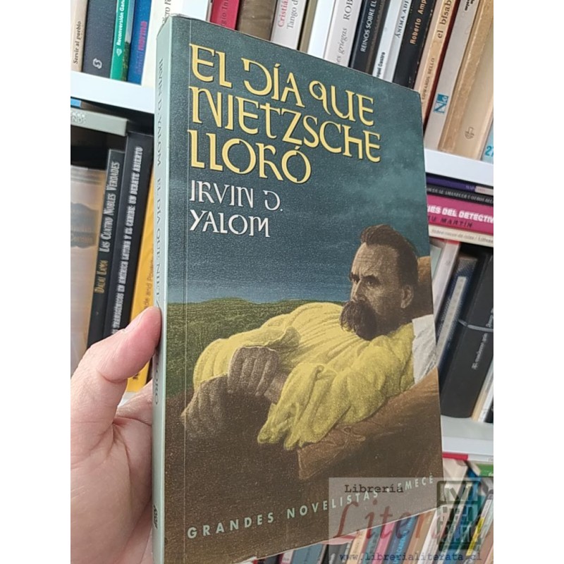 El día que Nietzsche lloró Irvin D Yalom Grandes Novelistas Emece formato grande  383 páginas