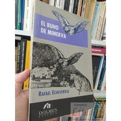 El buho de Minerva Rafael Echeverría Dolmen Estudio 282 páginas