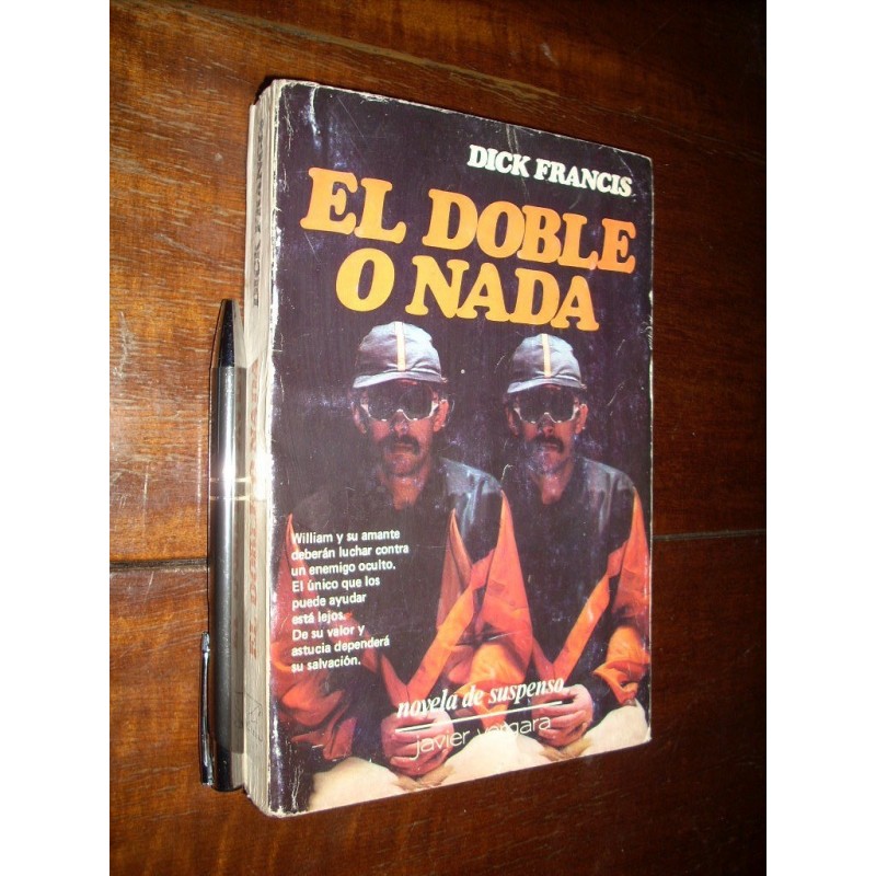 El Doble O Nada Dick Francis Ed. Javier Vergara 359 Pags