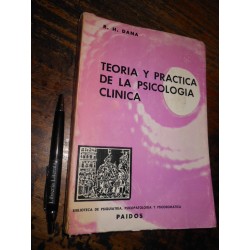 Teoría Y Práctia De La Psicología Clínica R H Dana Ed. Paidó