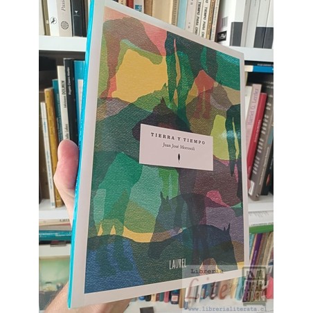 Tierra y tiempo Juan José Morosoli Laurel