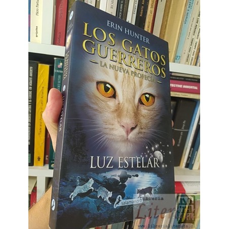 Los gatos guerreros La nueva profecía luz estelar Erin Hunter Salamandra