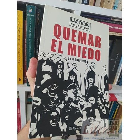 Quemar el miedo un manifiesto Lastesis Colectivo Planeta
