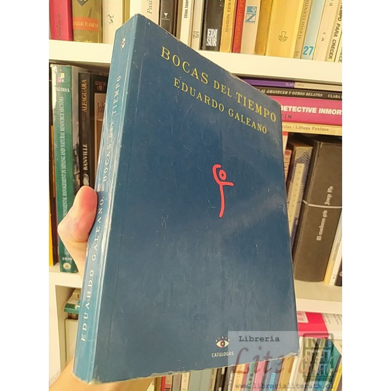 Bocas del tiempo Eduardo Galeano Catálogos 347 páginas