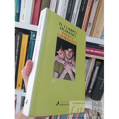 El cuerpo humano Paolo Giordano Editorial Salamandra formato grande 345 páginas