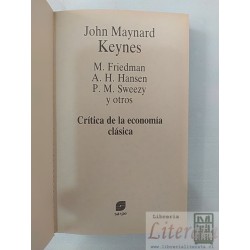 Crítica de la economía clásica Keynes, M Friedman, A H Hansen, P M Sweezy Editorial Sarpe Los grandes pensadores tapas d