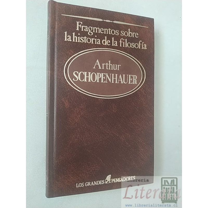 Fragmentos sobre la historia de la filosofía Arthur Schopenhauer Editorial Sarpe Los grandes pensadores tapas duras