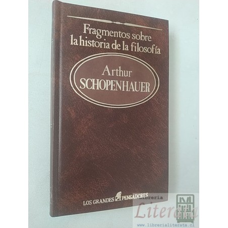Fragmentos sobre la historia de la filosofía Arthur Schopenhauer Editorial Sarpe Los grandes pensadores tapas duras