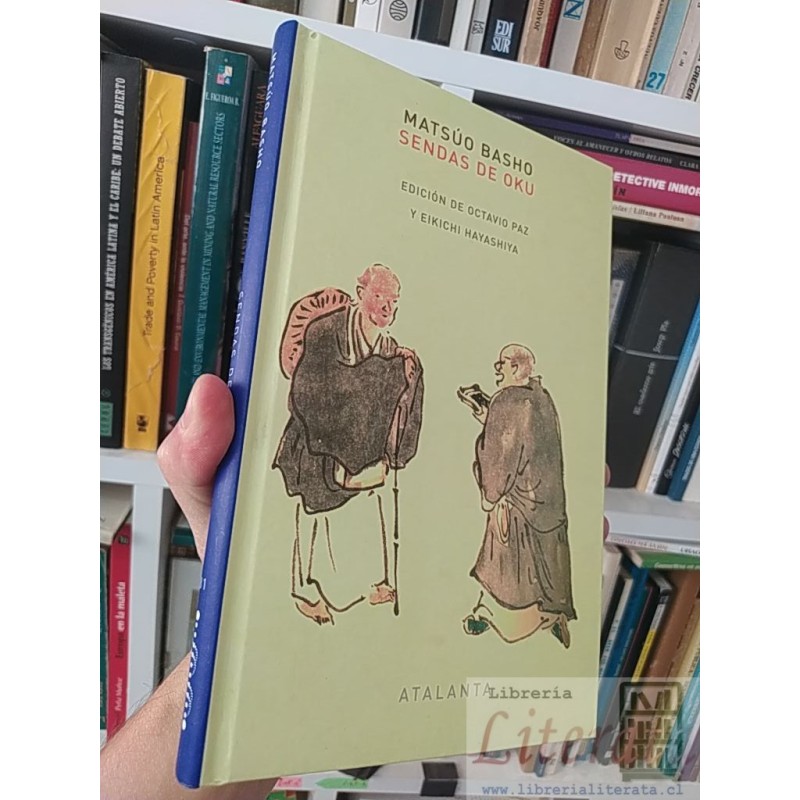 Sendas de Oku Matsuo Basho Edición de Octavio Paz y Eikichi Hayashiya Atalanta tapas duras  ISBN 9788494094187