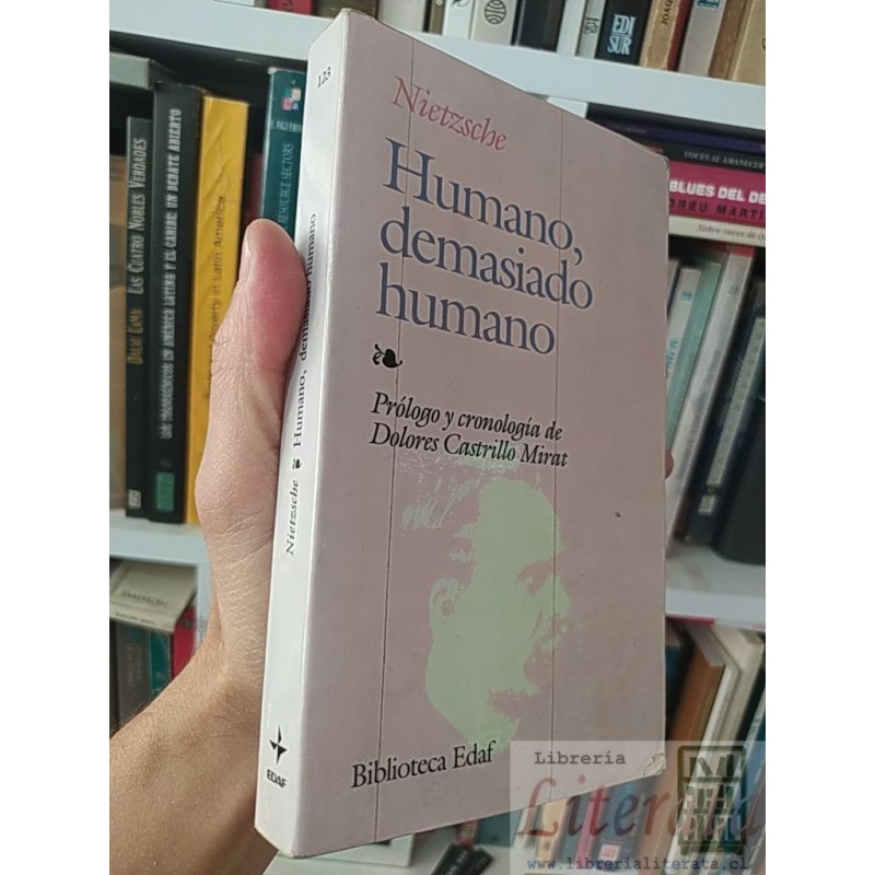 Humano, demasiado humano Nietzsche Prólogo y cronología de Dolores Castrillo Mirat Biblioteca Edaf 311 páginas ISBN 8471