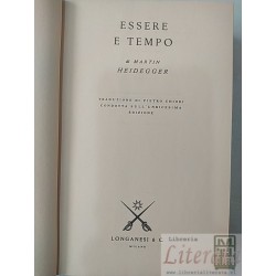 Essere e Tempo Martin Heidegger EN ITALIANO Traduzione di Pietro Chiodi condotta sull'undicesima edizione Longanesi & C