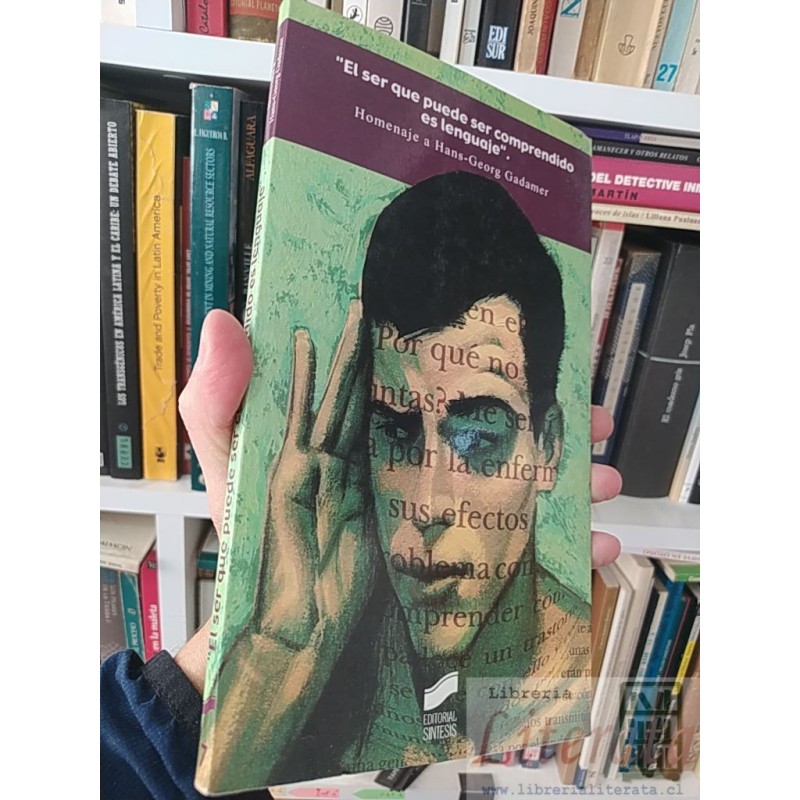 El ser que puede ser comprendido es lenguaje Habermas Rorty Vattimo y otros Homenaje a Gadamer Ed Sintesis Prólogo a la