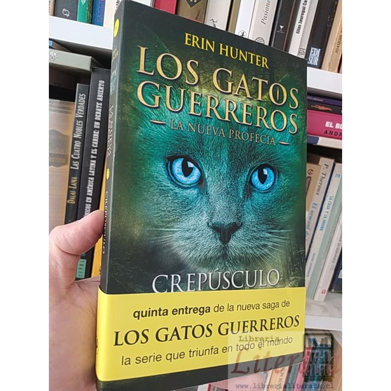 Los gatos guerreros la nueva profecía crepúsculo Erin Hunter Quinta entrega de la nueva saga de los gatos guerreros la s